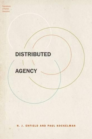 Distributed Agency by N. J. Enfield 9780190457211