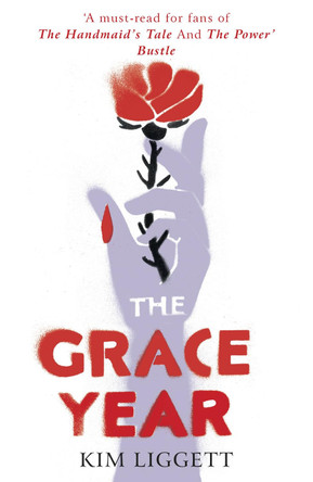 The Grace Year by Kim Liggett