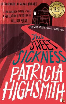 This Sweet Sickness: A Virago Modern Classic by Patricia Highsmith