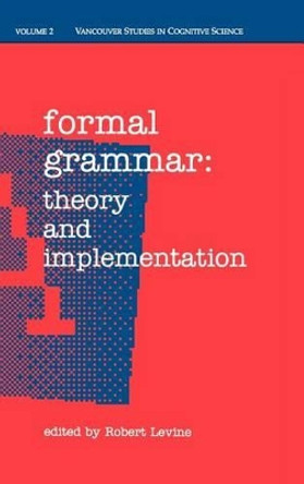 Formal Grammar: Theory and Implementation by Robert Levine 9780195073140