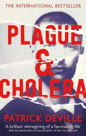 Plague and Cholera by Patrick Deville