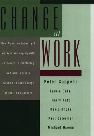 Change at Work by Peter Cappelli 9780195103274