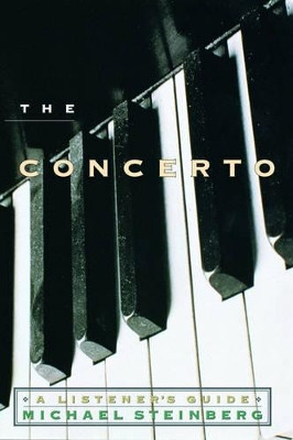 The Concerto: A Listener's Guide by Michael P. Steinberg 9780195103304