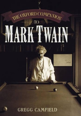 The Oxford Companion to Mark Twain by Gregg Camfield 9780195107104