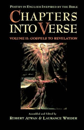 Chapters into Verse: Volume Two: Gospels to Revelation by Robert Atwan 9780195083057