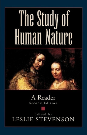 The Study of Human Nature: A Reader by Leslie Stevenson 9780195127157