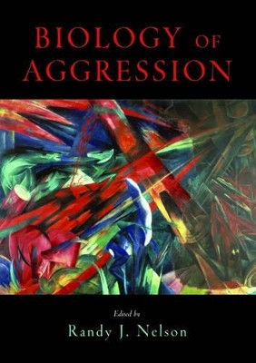 Biology of Aggression by Randy J. Nelson 9780195168761