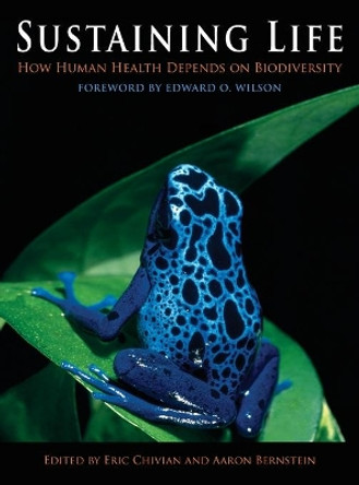 Sustaining Life: How Human Health Depends on Biodiversity by Eric Chivian 9780195175097