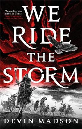 We Ride the Storm: The Reborn Empire, Book One by Devin Madson