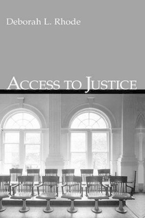 Access to Justice by Deborah L. Rhode 9780195306484