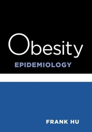 Obesity Epidemiology by Frank Hu 9780195312911