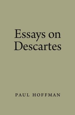 Essays on Descartes by Paul Hoffman 9780195321104