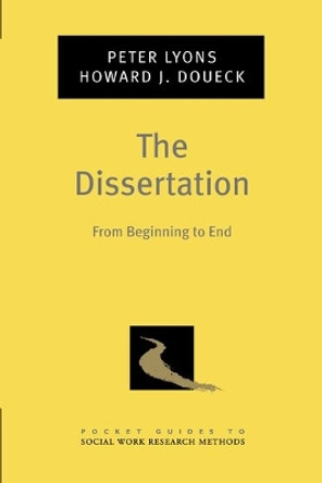 The Dissertation: From Beginning to End by Peter Lyons 9780195373912