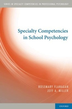 Specialty Competencies in School Psychology by Rosemary Flanagan 9780195386325
