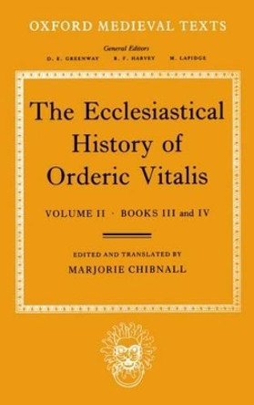 The Ecclesiastical History of Orderic Vitalis: Volume II: Books III & IV by Orderic Vitalis 9780198202202