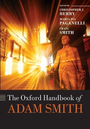 The Oxford Handbook of Adam Smith by Christopher J. Berry 9780198753032