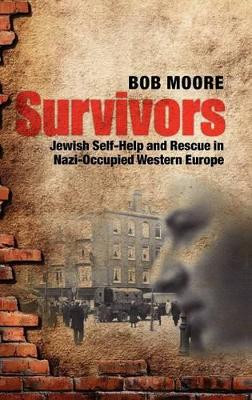 Survivors: Jewish Self-Help and Rescue in Nazi-Occupied Western Europe by Bob Moore 9780199208234