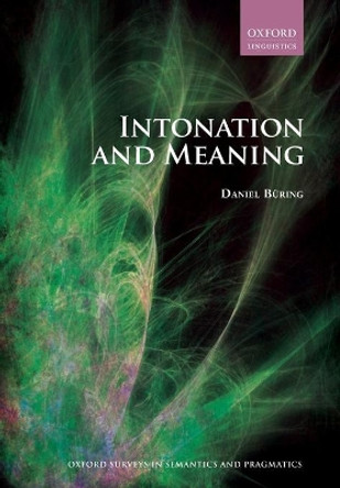 Intonation and Meaning by Daniel Buring 9780199226276