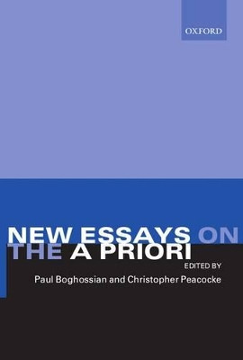 New Essays on the A Priori by Paul Boghossian 9780199241279