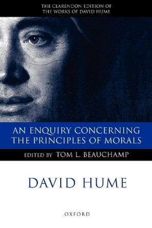 David Hume: An Enquiry concerning the Principles of Morals: A Critical Edition by Tom L. Beauchamp 9780199266333