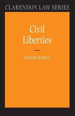 Civil Liberties by Professor Conor Anthony Gearty 9780199283002