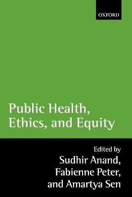 Public Health, Ethics, and Equity by Sudhir Anand 9780199276370