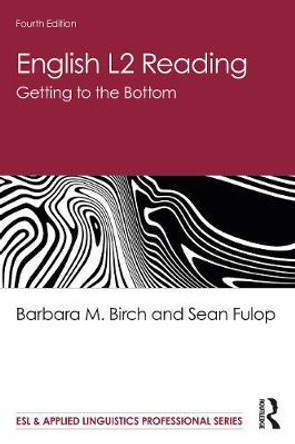 English L2 Reading: Getting to the Bottom by Barbara M. Birch