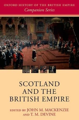 Scotland and the British Empire by John M. MacKenzie 9780199573240