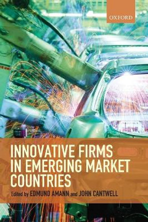 Innovative Firms in Emerging Market Countries by Edmund Amann 9780199689316