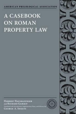 A Casebook on Roman Property Law by Herbert Hausmaninger 9780199791132