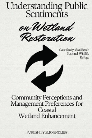 Understanding Public Sentiments on Wetland Restoration by Whitney Doyle 9780206666712