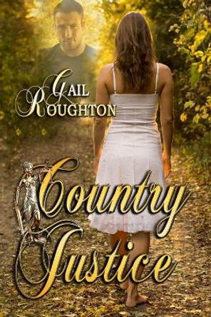 Country Justice by Gail Roughton 9780228626886