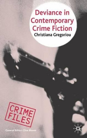 Deviance in Contemporary Crime Fiction by Christiana Gregoriou 9780230003392