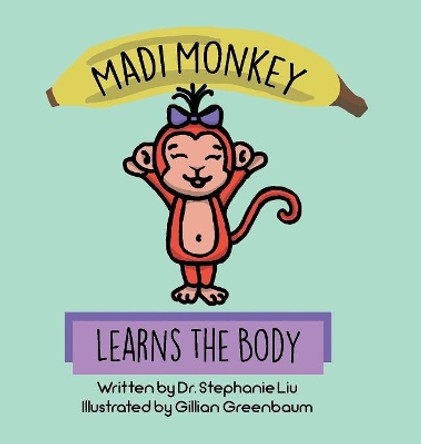 Madi Monkey Learns the Body by Stephanie S Liu 9780228808015