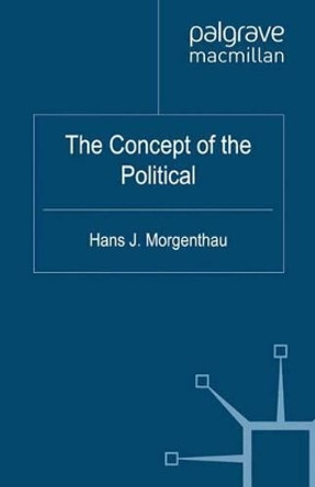 The Concept of the Political by Hans J. Morgenthau 9780230363090
