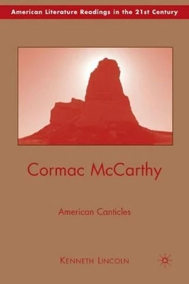 Cormac McCarthy: American Canticles by Kenneth Lincoln 9780230612266