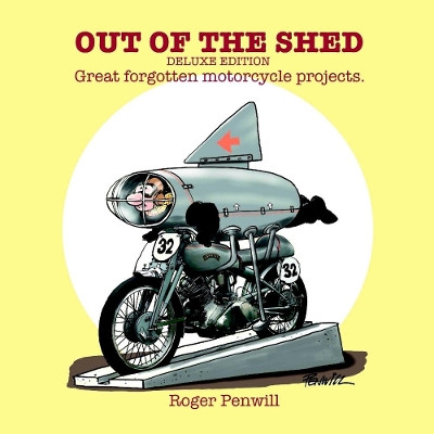 Out of the Shed - Deluxe Edition by Roger Penwill 9780244022792