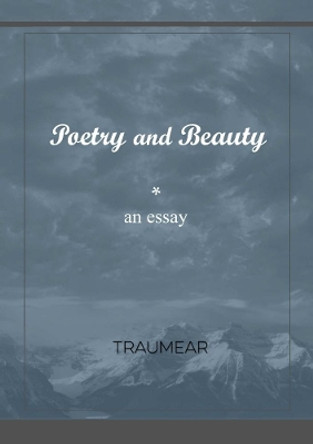 Poetry and Beauty by Traumear 9780244038045