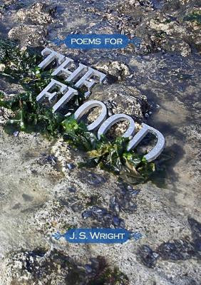 Poems for the Flood (Volume III) by Junior Research Fellow Julian Wright 9780244043209