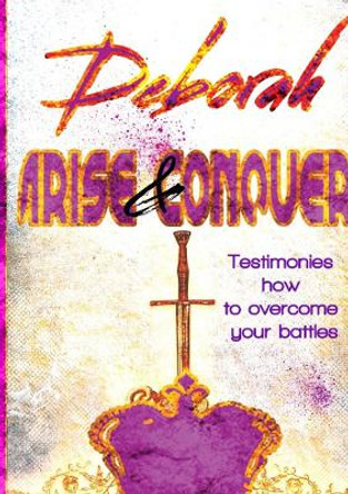 Deborah Arise & Conquer by JA Rood 9780244249755