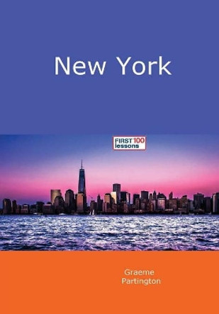 New York: First 100 Lessons by Graeme Partington 9780244343477