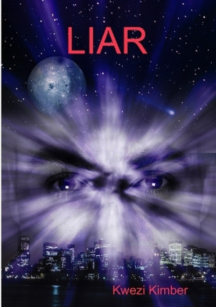Liar by Kwezi Kimber 9780244424879