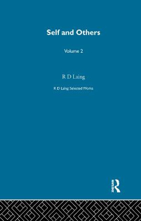 Self and Others: Selected Works of R D Laing Vol 2 by R D Laing