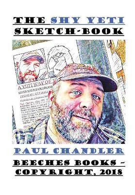 THE SHY YETI SKETCH-BOOK by Paul Chandler 9780244470432