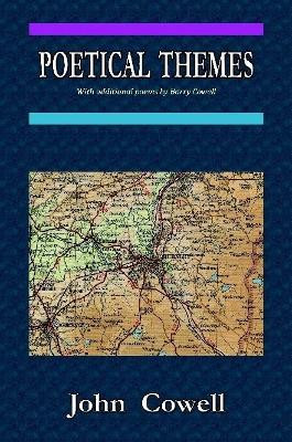 POETICAL THEMES by John Cowell 9780244874582