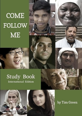 Come Follow Me (Second International Edition) by Dr Tim Green 9780244928094