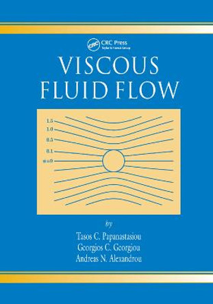 Viscous Fluid Flow by Tasos Papanastasiou