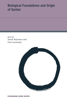 Biological Foundations and Origin of Syntax by Derek Bickerton 9780262549127