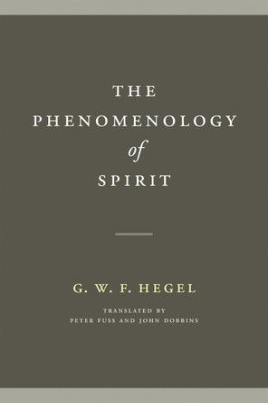 The Phenomenology of Spirit by G.W.F. Hegel 9780268103507