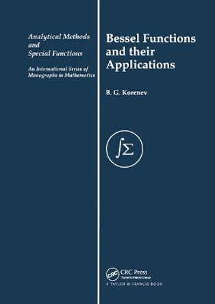 Bessel Functions and Their Applications by B. G. Korenev